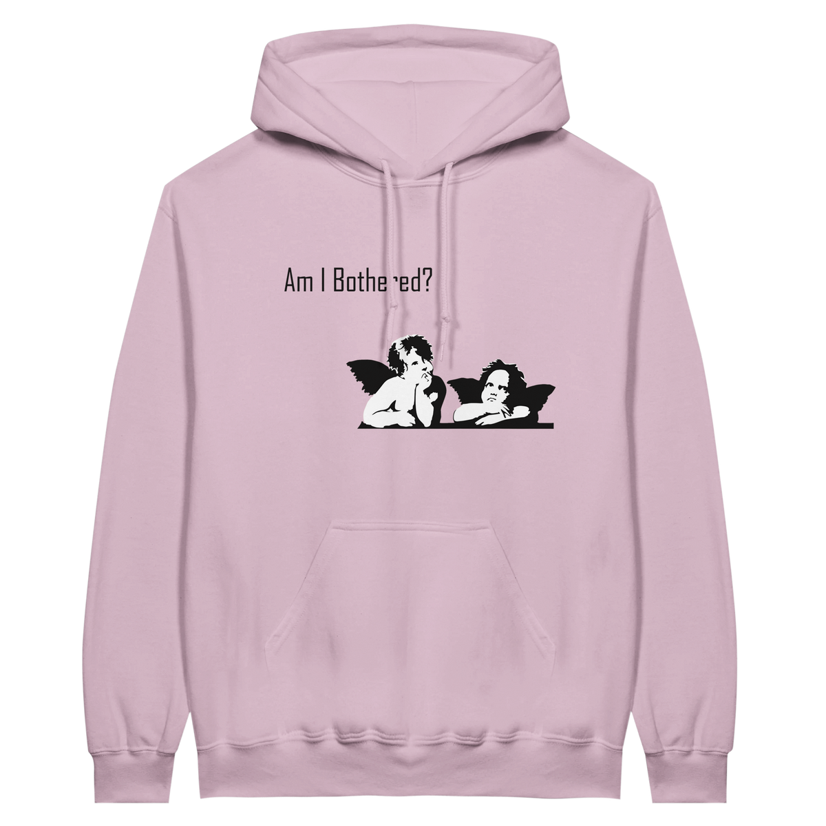 Am I Bothered | Hoodie