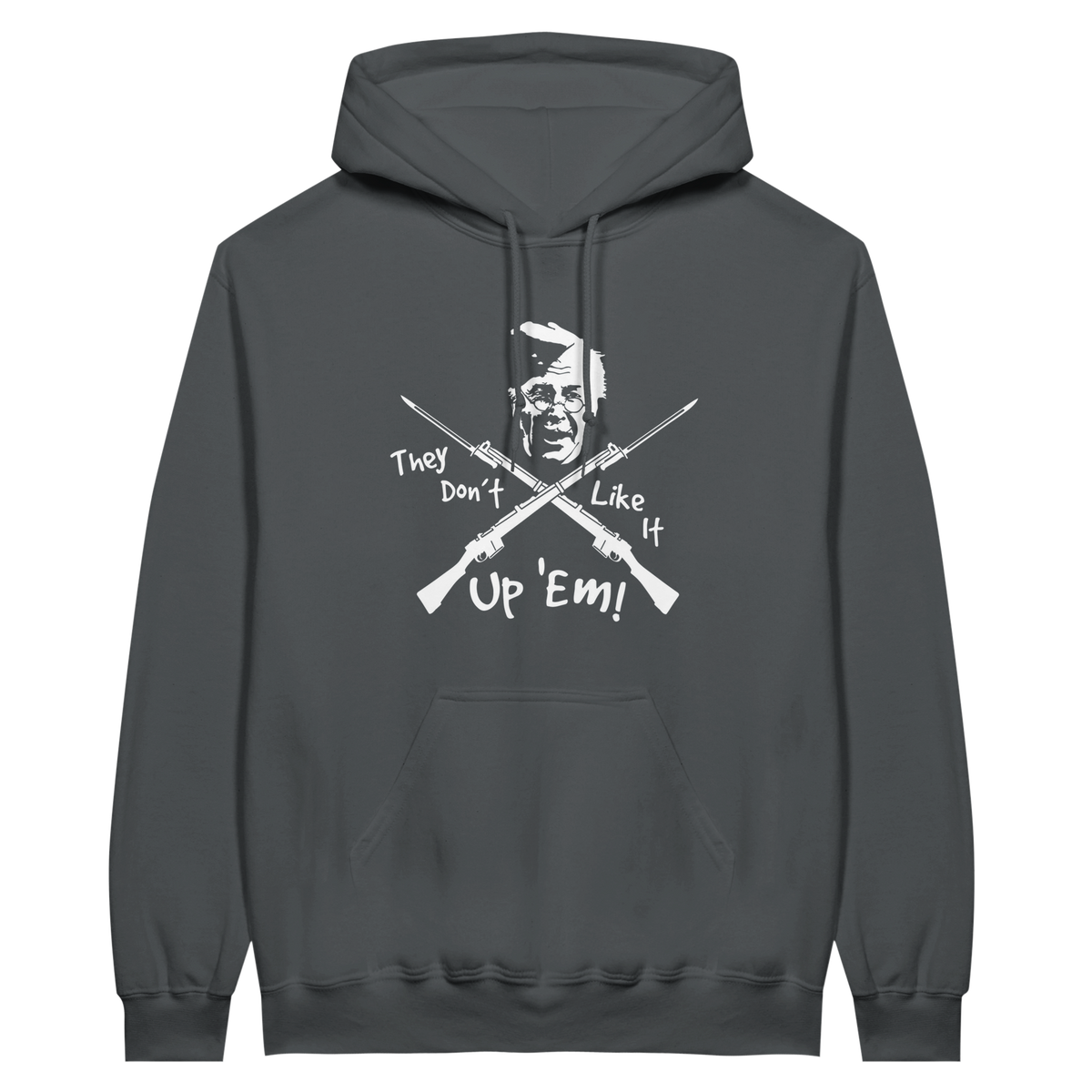 Don't Like it Up 'Em | Hoodie