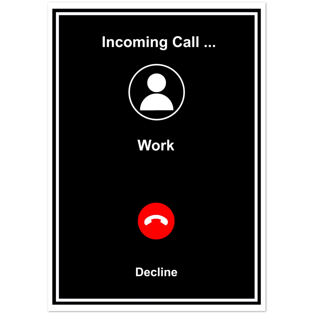 Decline Work Call | Pack of 10 Greeting Cards