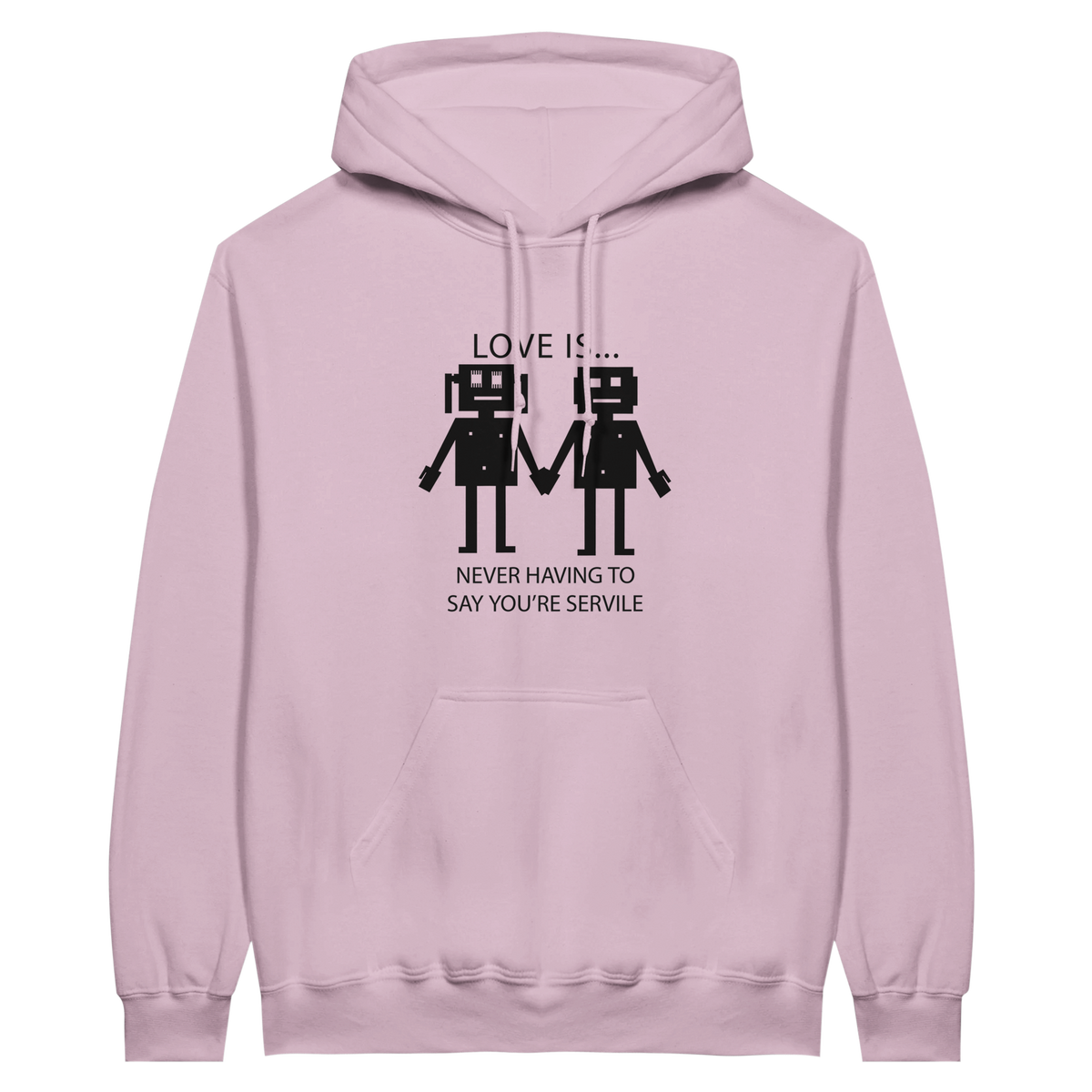 Love Is Not Servile | Hoodie
