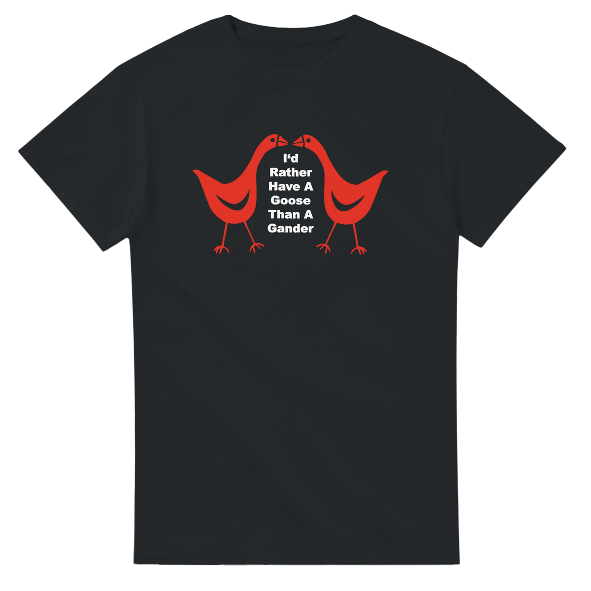 Goose Than Gander | T-Shirt