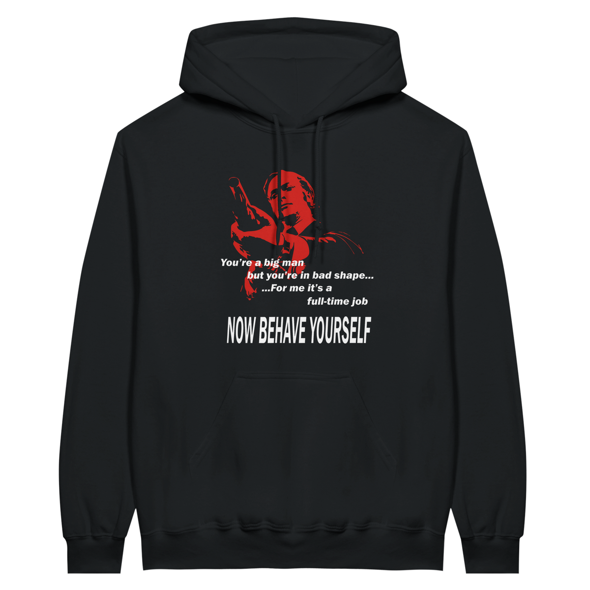 Behave Yourself | Hoodie