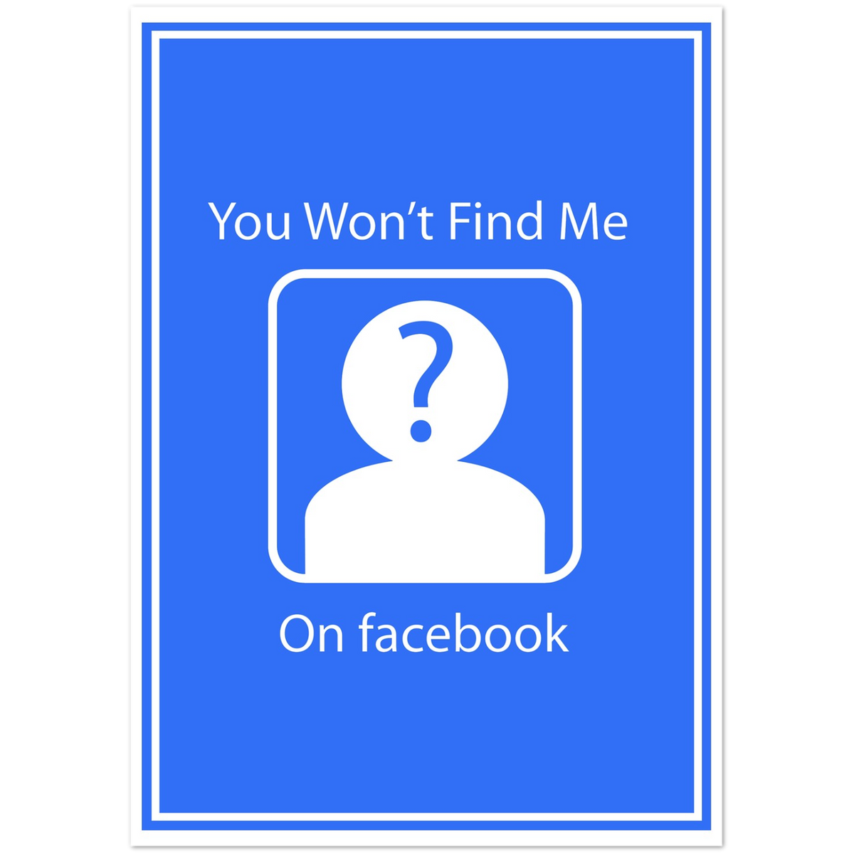 Won't Find Me On Facebook | Pack of 10 Greeting Cards
